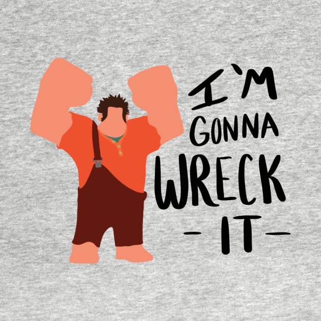 I'm gonna wreck it! by Courtneychurmsdesigns